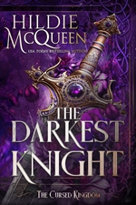 The Cursed Kingdom Series - The Darkest Knight